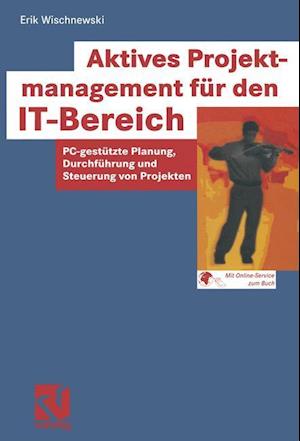 Aktives Projektmanagement fur den IT-Bereich