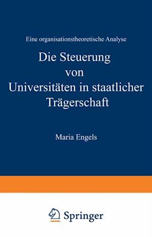 Die Steuerung von Universitäten in staatlicher Trägerschaft