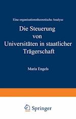 Die Steuerung von Universitäten in staatlicher Trägerschaft