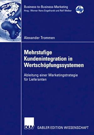 Mehrstufige Kundenintegration in Wertschöpfungssystemen