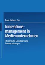 Innovationsmanagement in Medienunternehmen