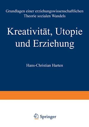 Kreativität, Utopie und Erziehung