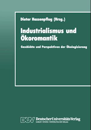 Industrialismus und Ökoromantik