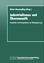 Industrialismus und Ökoromantik