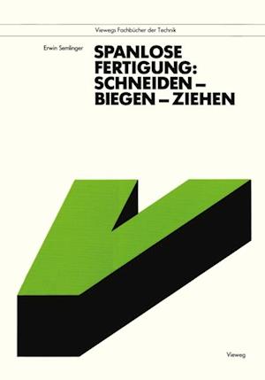 Spanlose Fertigung: Schneiden — Biegen — Ziehen