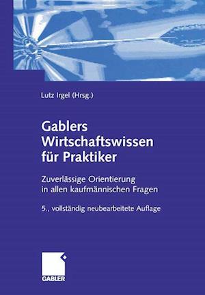 Gablers Wirtschaftswissen für Praktiker