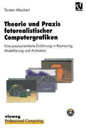 Theorie und Praxis fotorealistischer Computergrafiken