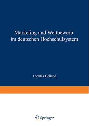 Marketing und Wettbewerb im deutschen Hochschulsystem