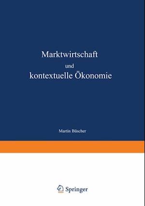 Marktwirtschaft und kontextuelle Ökonomie