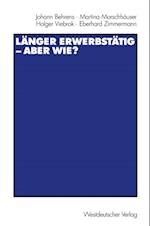 Länger erwerbstätig — aber wie?