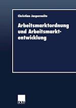 Arbeitsmarktordnung und Arbeitsmarktentwicklung