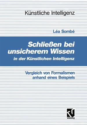 Schließen bei unsicherem Wissen in der Künstlichen Intelligenz