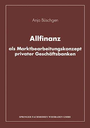 Allfinanz als Marktbearbeitungskonzept privater Geschäftsbanken