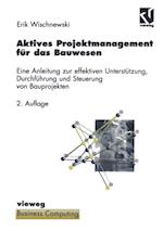 Aktives Projektmanagement für das Bauwesen