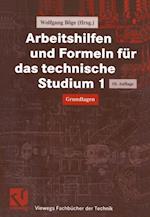 Arbeitshilfen und Formeln für das technische Studium 1