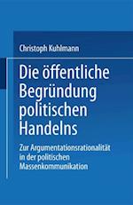 Die öffentliche Begründung politischen Handelns