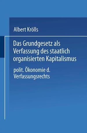 Das Grundgesetz als Verfassung des staatlich organisierten Kapitalismus