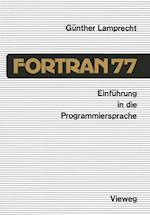 Einführung in die Programmiersprache FORTRAN 77