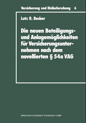 Die neuen Beteiligungs- und Anlagemöglichkeiten für Versicherungsunternehmen nach dem novellierten § 54a Versicherungsaufsichtsgesetz