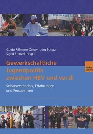 Gewerkschaftliche Jugendpolitik zwischen HBV und ver.di