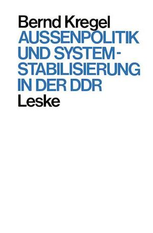 Außenpolitik und Systemstabilisierung in der DDR