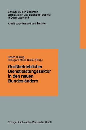 Großbetrieblicher Dienstleistungssektor in den neuen Bundesländern