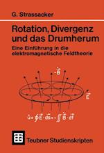 Rotation, Divergenz und das Drumherum