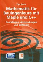 Mathematik für Bauingenieure mit Maple und C++