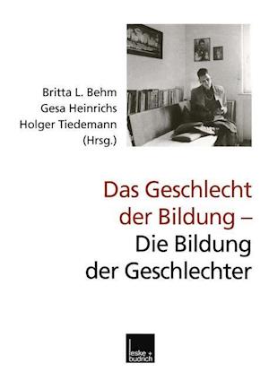 Das Geschlecht der Bildung — Die Bildung der Geschlechter