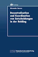 Dezentralisation und Koordination von Entscheidungen in der Holding