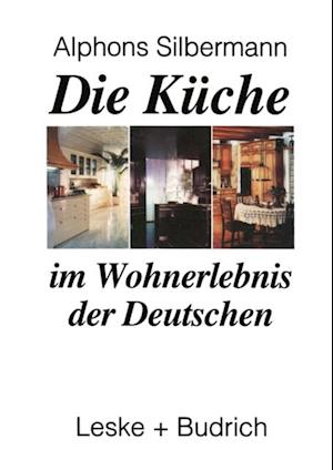 Die Küche im Wohnerlebnis der Deutschen