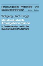 Metallindustrielle Arbeitgeberverbände in Großbritannien und der Bundesrepublik Deutschland