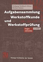 Aufgabensammlung Werkstoffkunde und Werkstoffprüfung