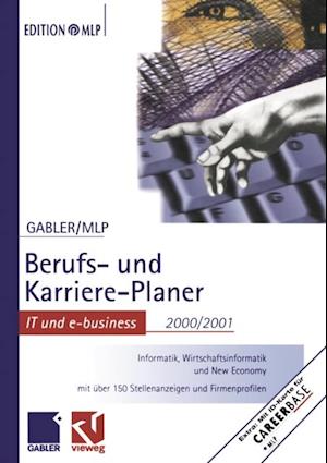 Gabler Berufs- und Karriere-Planer 2000/2001: IT und e-business