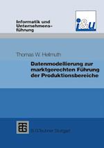 Datenmodellierung zur marktgerechten Führung der Produktionsbereiche