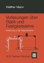 Vorlesungen über Statik und Festigkeitslehre