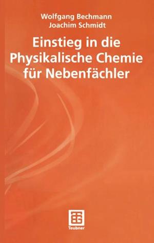 Einstieg in die Physikalische Chemie für Nebenfächler