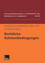 Familien ausländischer Herkunft in Deutschland: Rechtliche Rahmenbedingungen