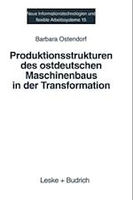 Produktionsstrukturen des ostdeutschen Maschinenbaus in der Transformation