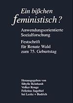 Ein bißchen feministisch ? — Anwendungsorientierte Sozialforschung