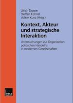 Kontext, Akteur und strategische Interaktion