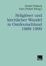 Religiöser und kirchlicher Wandel in Ostdeutschland 1989–1999