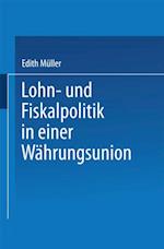 Lohn- und Fiskalpolitik in einer Währungsunion