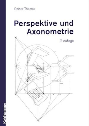 Perspektive und Axonometrie