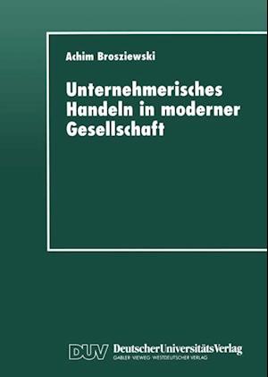 Unternehmerisches Handeln in moderner Gesellschaft