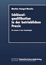 Schlüsselqualifikation in der betrieblichen Praxis