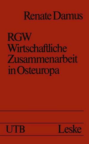 RGW — Wirtschaftliche Zusammenarbeit in Osteuropa