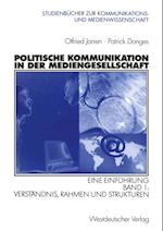 Politische Kommunikation in der Mediengesellschaft