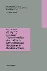 Transformation der politisch-administrativen Strukturen in Ostdeutschland
