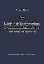 Das Bundesanleihekonsortium im Zusammenhang mit Gesamtwirtschaft, Staat, Banken und Kapitalmarkt